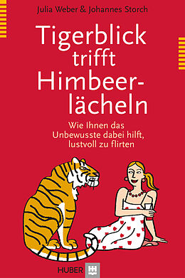 Fester Einband Tigerblick trifft Himbeerlächeln von Julia Weber, Johannes Storch