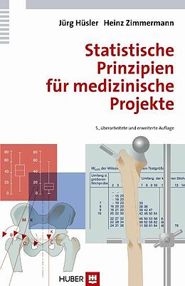 Fester Einband Statistische Prinzipien für medizinische Projekte von Jürg Hüsler, Heinz Zimmermann