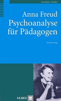 Fester Einband Psychoanalyse für Pädagogen von Anna Freud