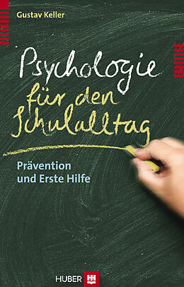 Fester Einband Psychologie für den Schulalltag von Gustav Keller