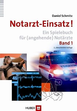 Fester Einband Notarzt-Einsatz! Band 1 von Daniel Schmitz