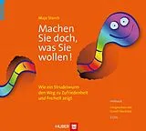 Audio CD (CD/SACD) Machen Sie doch, was Sie wollen / Hörbuch von Maja Storch