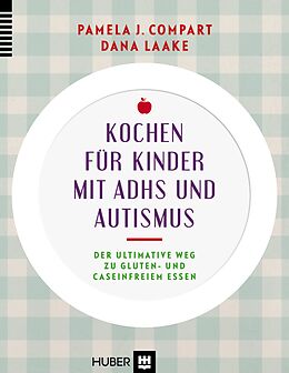 Kartonierter Einband Kochen für Kinder mit ADHS und Autismus von Pamela J. Compart, Dana Laake
