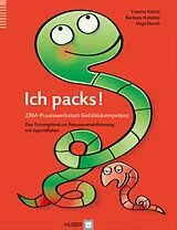 Fester Einband Ich packs! ZRM-Praxiswerkstatt Gefühlskompetenz von Barbara Hubatka, Yvonne Künzle, Maja Storch