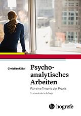Kartonierter Einband Psychoanalytisches Arbeiten von Christian Kläui