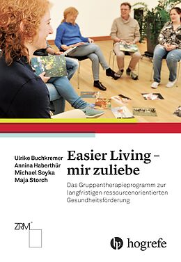 Kartonierter Einband Easier Living  mir zuliebe von Ulrike Buchkremer, Annina Haberthür, Michael Soyka