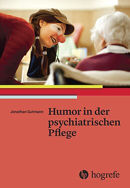 Kartonierter Einband Humor in der psychiatrischen Pflege von Jonathan Gutmann