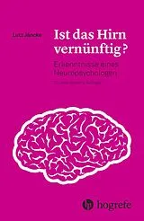 Kartonierter Einband Ist das Hirn vernünftig? von Lutz Jäncke