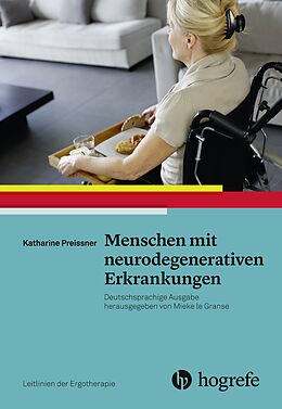 Kartonierter Einband Menschen mit neurodegenerativen Erkrankungen von Katharine Preissner