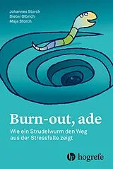 Fester Einband Burn-out, ade von Johannes Storch, Dieter Olbrich, Maja Storch