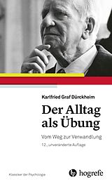 Kartonierter Einband Der Alltag als Übung von Karlfried Graf Dürckheim