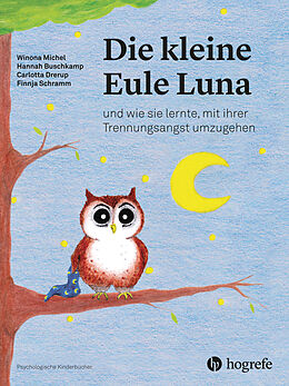 Livre Relié Die kleine Eule Luna de Winona Michel, Hannah Buschkamp, Carlotta Drerup