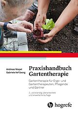 Fester Einband Praxishandbuch Gartentherapie von Andreas Niepel, Gabriele Vef-Georg