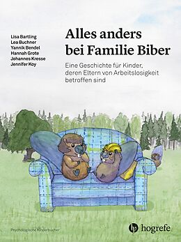 Fester Einband Alles anders bei Familie Biber von Lisa Bartling, Lea Buchner, Yannik Bendel