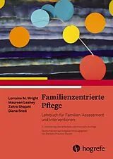 Kartonierter Einband Familienzentrierte Pflege von Lorraine M. Wright, Maureen Leahey, Zahra Shajani