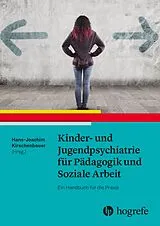 Kartonierter Einband Kinder- und Jugendpsychiatrie für Pädagogik und Soziale Arbeit von 