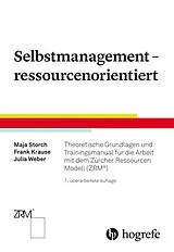 Kartonierter Einband (Kt) Selbstmanagement  ressourcenorientiert von Maja Storch, Frank Krause, Julia Weber