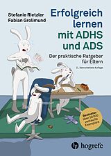 Kartonierter Einband Erfolgreich lernen mit ADHS und ADS von Stefanie Rietzler, Fabian Grolimund