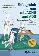 Kartonierter Einband Erfolgreich lernen mit ADHS und ADS von Stefanie Rietzler, Fabian Grolimund