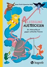 Fester Einband Albträume austricksen von Janos Frisch, Jeannine Wolf