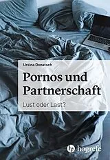 Kartonierter Einband Pornos und Partnerschaft von Ursina Donatsch