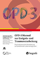 Kartonierter Einband OPD-3 Manual zur Ereignis- und Traumaverarbeitung von Markus Burgmer, Johannes C. Ehrental, Matthias Heyng