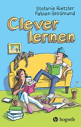 Kartonierter Einband Clever lernen von Stefanie Rietzler, Fabian Grolimund