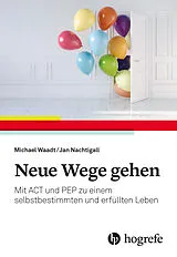 Kartonierter Einband Neue Wege gehen von Michael Waadt, Jan Nachtigall