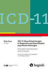 Kartonierter Einband ICD-11: Neue Entwicklungen in Diagnostik und Klassifikation psychischer Störungen von 