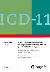 Kartonierter Einband ICD-11: Neue Entwicklungen in Diagnostik und Klassifikation psychischer Störungen von 