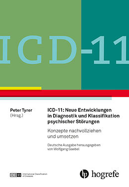 Kartonierter Einband ICD-11: Neue Entwicklungen in Diagnostik und Klassifikation psychischer Störungen von 