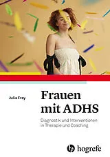 Kartonierter Einband Frauen mit ADHS von Julia Frey