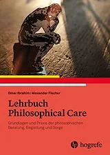 Kartonierter Einband Lehrbuch Philosophical Care von Omar Ibrahim, Alexander Fischer