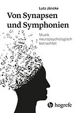 Kartonierter Einband (Kt) Von Synapsen und Symphonien von Lutz Jäncke