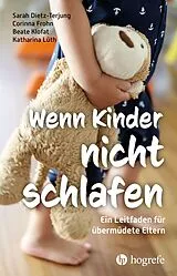 Kartonierter Einband Wenn Kinder nicht schlafen von Sarah Dietz-Terjung, Corinna Frohn, Beate Klofat