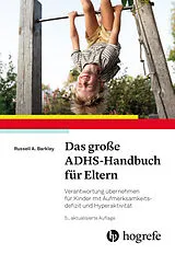 Kartonierter Einband Das große ADHS-Handbuch für Eltern von Russell A. Barkley