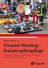 Kartonierter Einband Disaster Nursing - Katastrophenpflege von Fabienne Treichel