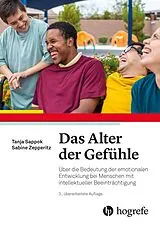 Kartonierter Einband Das Alter der Gefühle von Tanja Sappok, Sabine Zepperitz