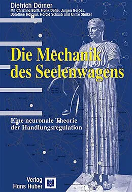 E-Book (pdf) Die Mechanik des Seelenwagens von Dietrich Dörner, Christina Bartl, Frank Detje