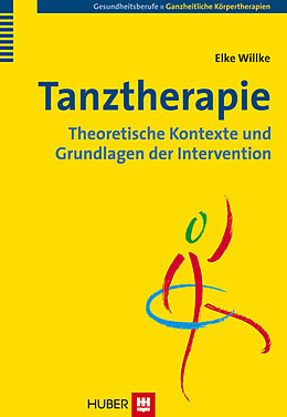 E-Book (pdf) Tanztherapie: Theoretische Kontexte und Grundlagen der Intervention von Elke Willke