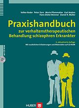 E-Book (pdf) Praxishandbuch zur verhaltenstherapeutischen Behandlung schizophren Erkrankter von Volker Roder, Peter Zorn, Mario Pfammatter
