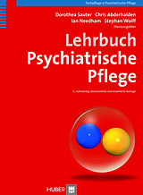 E-Book (pdf) Lehrbuch Psychiatrische Pflege von Dorothea Sauter, Chris Abderhalden, Ian Needham