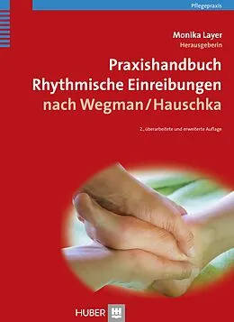 E-Book (pdf) Praxishandbuch Rhythmische Einreibungen nach Wegman/Hauschka von Monika Layer
