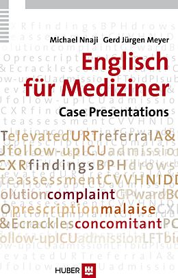 E-Book (pdf) Englisch für Mediziner: Case Presentations von Michael Nnaji, Gerd J Meyer