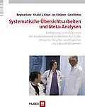 E-Book (pdf) Systematische Übersichtsarbeiten und Meta-Analysen von Regina Kunz, Khalid S. Khan, Jos Kleijnen