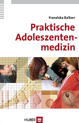 E-Book (pdf) Praktische Adoleszentenmedizin von Franziska Baltzer