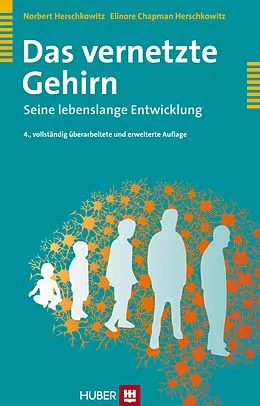 E-Book (pdf) Das vernetzte Gehirn von Norbert Herschkowitz, Elinore Chapman Herschkowitz