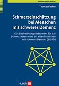E-Book (pdf) Schmerzeinschätzung bei Menschen mit schwerer Demenz von Thomas Fischer