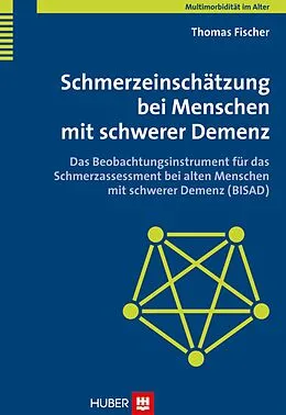 E-Book (pdf) Schmerzeinschätzung bei Menschen mit schwerer Demenz von Thomas Fischer