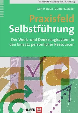 E-Book (pdf) Praxisfeld Selbstführung von Walter Braun, Günter F. Müller